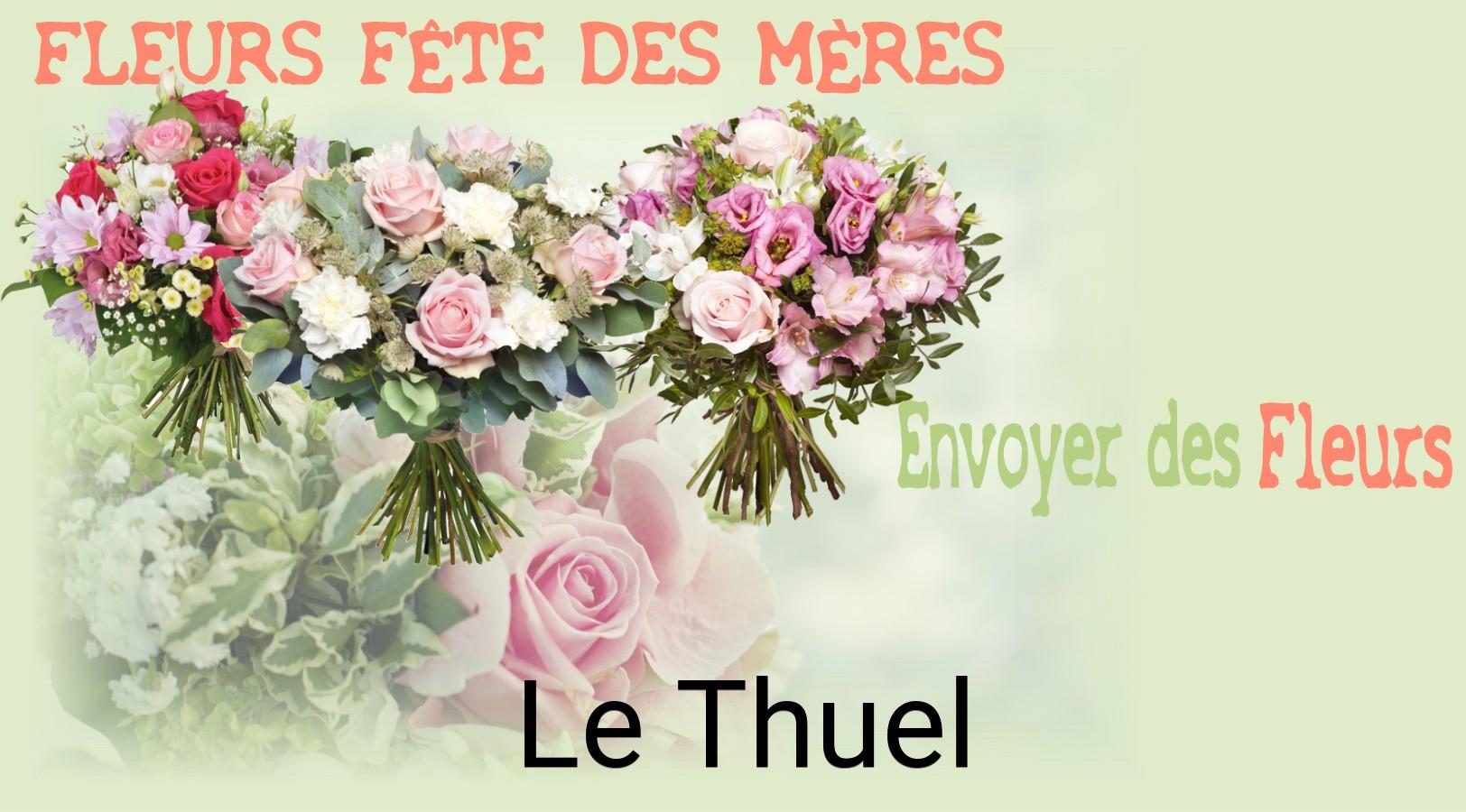 Bouquet de Fête des Mères livré à Le Thuel